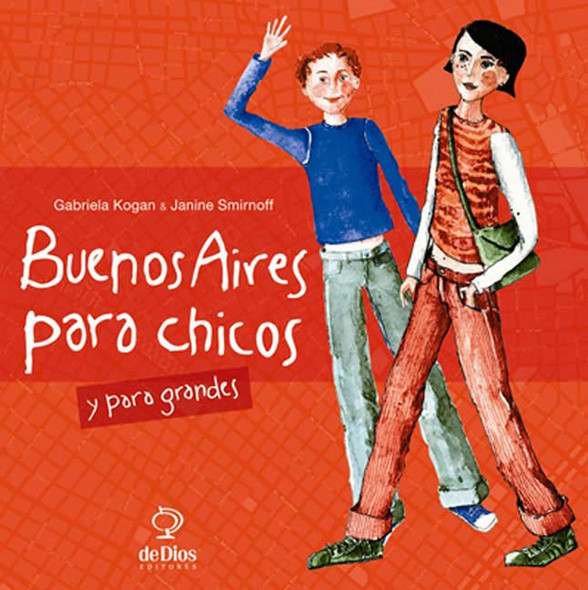 Buenos Aires Para Chicos Y Para Grandes de Amirnoff Janine - Editorial De Dios (Edición en Español)