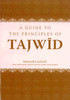 A Guide To The Principles Of Tajwid