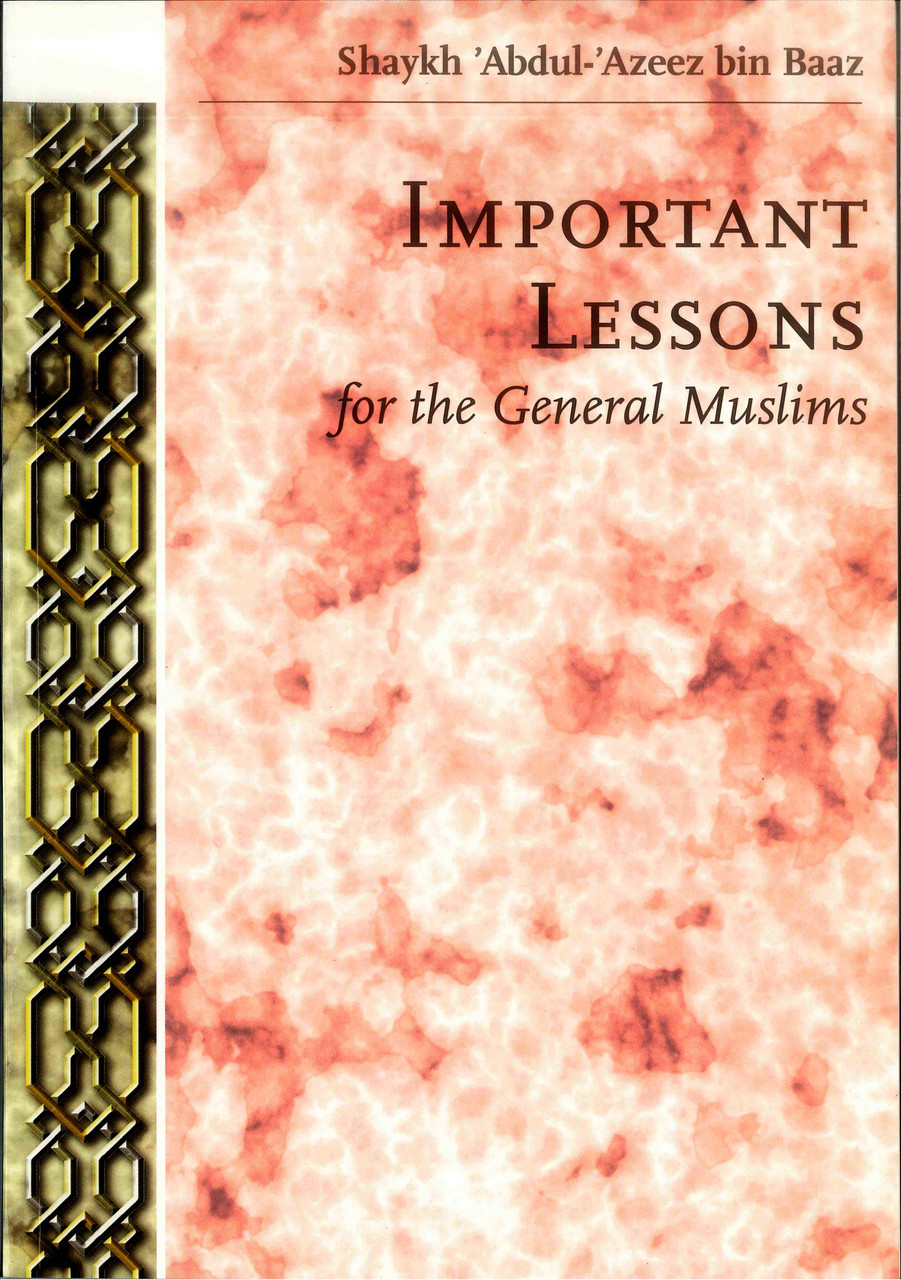Important Lessons For The General Muslims Important Lessons For The General Muslims
