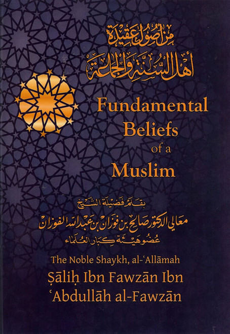 Fundamental Beliefs Of A Muslim