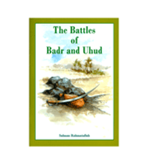 The Battle Of Badr and Uhud