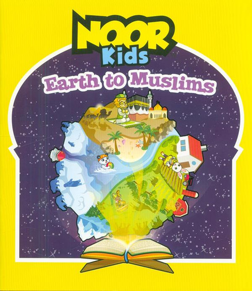 Noor Kids: Earth to Muslims, 9781948866224