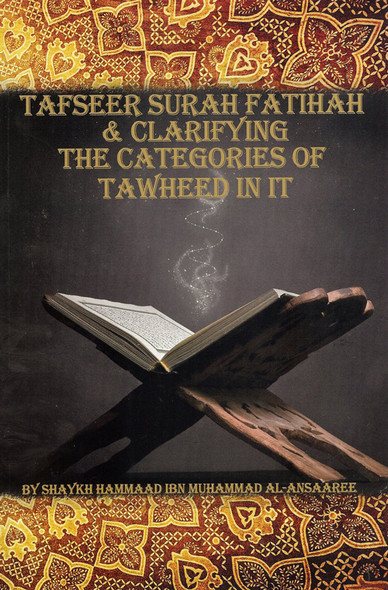 Tafseer Surah Fatihah and Clarifying the Categories of Tawheed in it