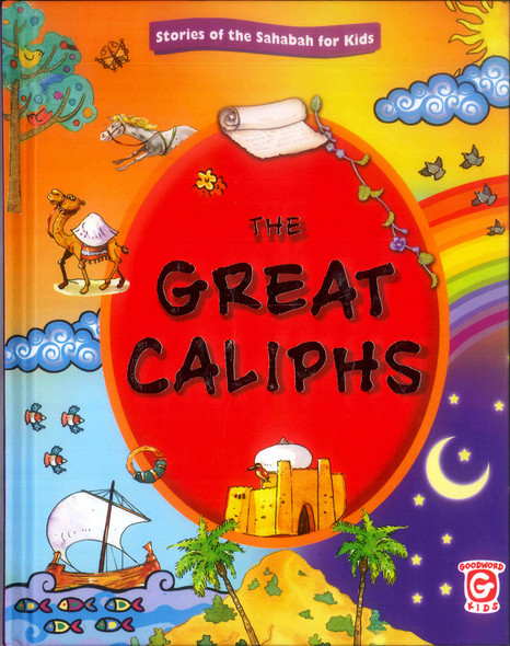 The Great Caliphs (STORIES FROM SAHABAH FOR KIDS)