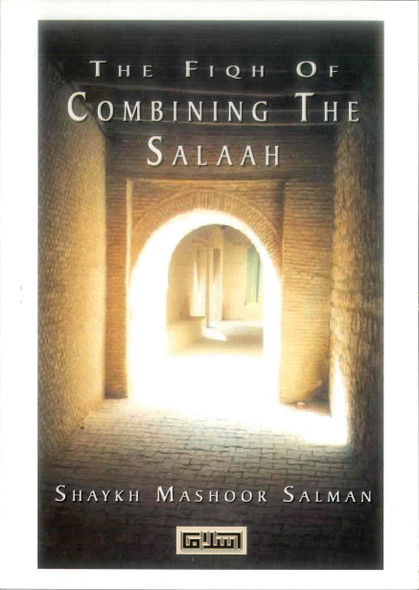 Fiqh of Combining the Salaah