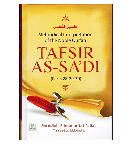 Tafsir As-Sadi (Parts 28-29-30) Methodical Interpretation Of The Noble Quran