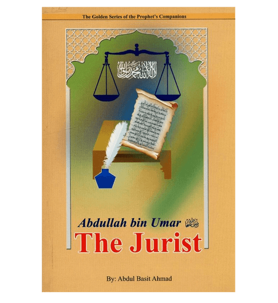 Abdullah bin Umar (R)( The Jurist)The Golden series Of the Prophet’s companions