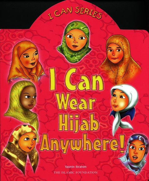 I Can Wear Hijab Anywhere  (I can series)