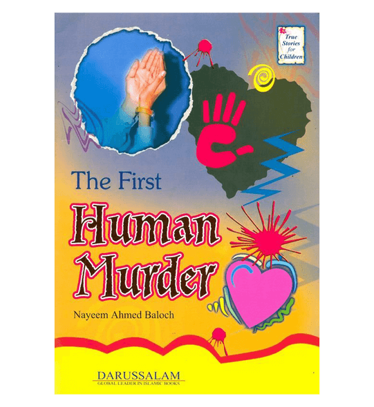 The First Human Murder (True Stories For Children)