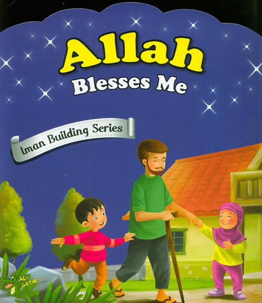 Allah Blesses Me (Iman Building Series)