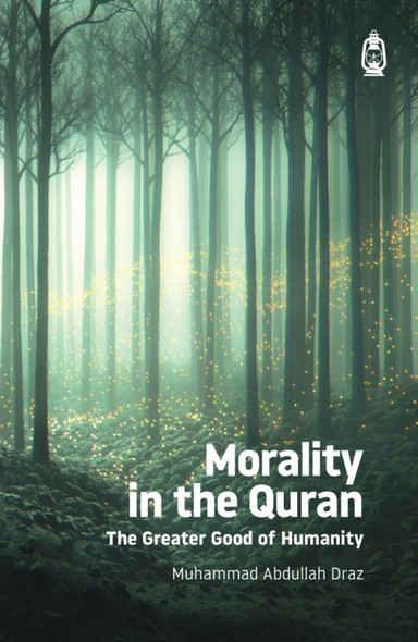 Morality in the Quran (The Greater Good of Humanity)