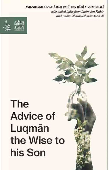 The Advice Of Luqman The Wise To His Son