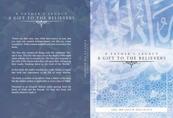 A Father's Legacy: A Gift To The Believers