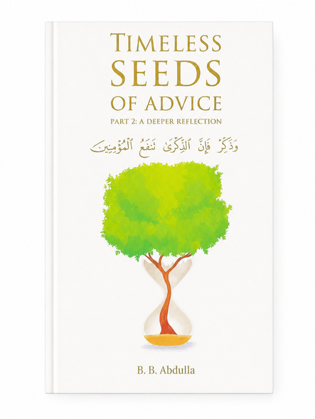 Timeless Seeds of Advice Part 2 (A Deeper Reflection) (25364)