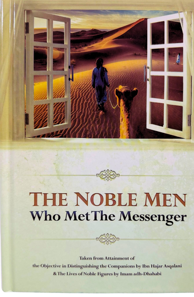 The Noble Men Who Met The Messenger