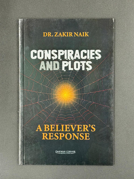 Conspiracies And Plots - A Believer's Response