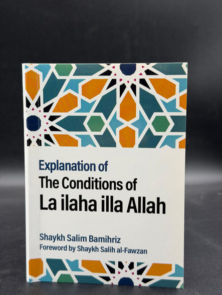 Explanation of The Conditions of La ilaha illa Allah