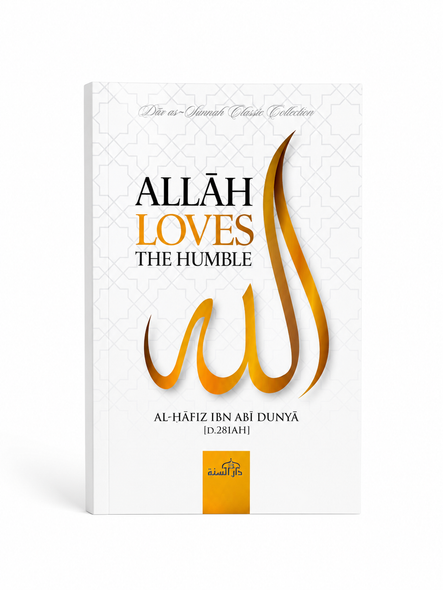 ALLĀH LOVES THE HUMBLE