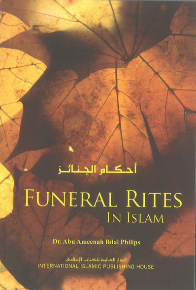 Funeral Rites in Islam : Soft Cover