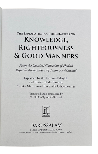 Explanation of Riyad-us-Saliheen, Explanation of Chapters on Knowledge, Righteousness and Good Manners from Sharah Riyadh Al-Saaliheen رياض الصالحين