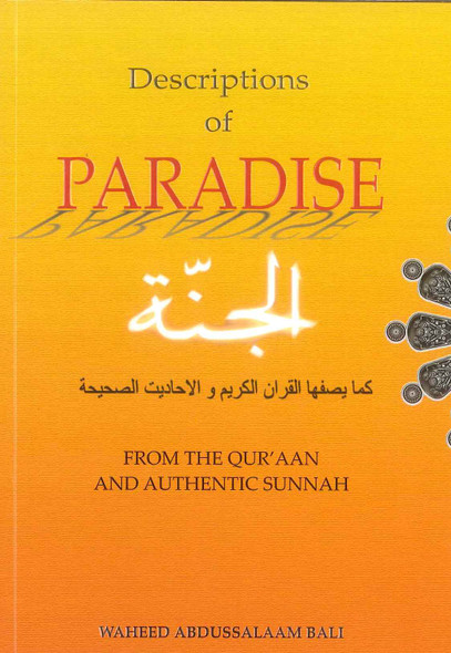 Descriptions of Paradise From The Quraan & Sunnah