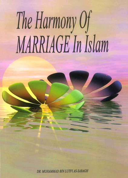 THE HARMONY OF MARRIAGE IN ISLAM