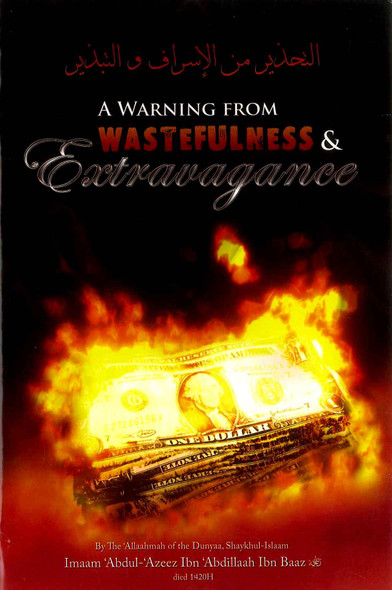 A Warning From Wastefulness & Extravagance