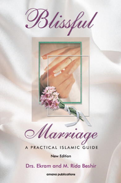 Blissful Marriage : A Practical Islamic Guide (21506)