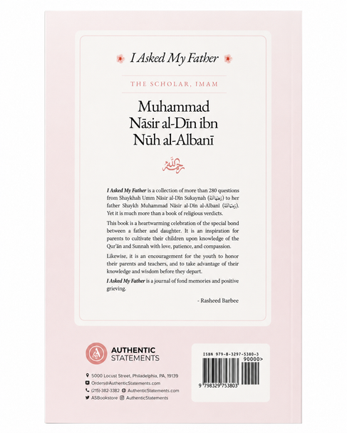 I Asked My Father The Scholar, Imam Muhammad Nasir al-Din ibn Nuh al-Albani By His Daughter Sukaynah (Rahimahullah)