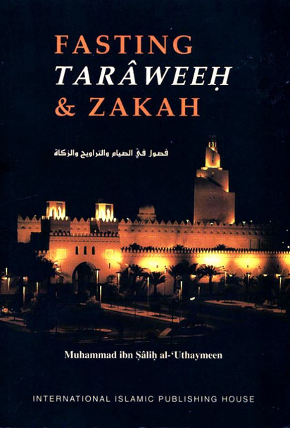 Fasting, Taraweeh & Zakat