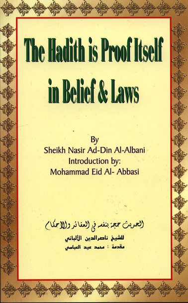 The Hadith is Proof Itself in Belief & Laws