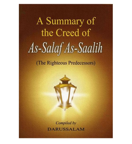 A Summary of the Creed of As-Salaf As-Saalih