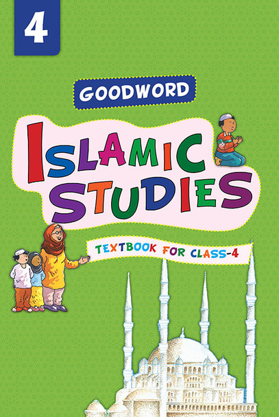 Goodword Islamic Studies: Textbook for Class-4