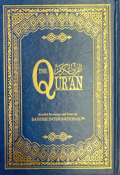 Saheeh International Quran Arabic Text  English Meanings and Notes Medium Hard Cover