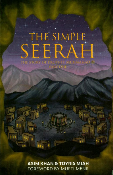 The Simple Seerah: The Story of Prophet Muhammad-Part 1 (25029) 