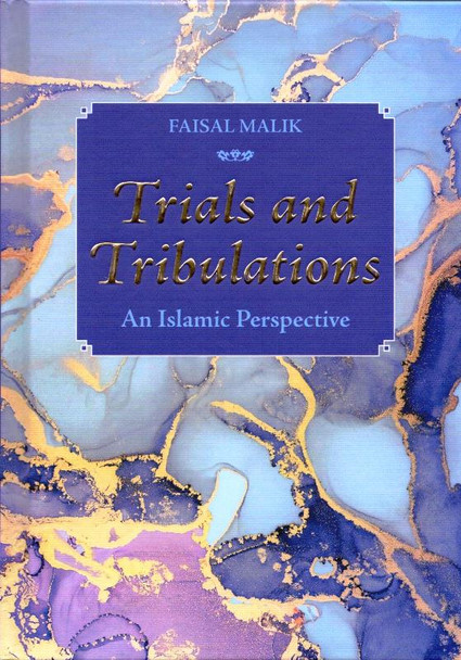 Trial and Tribulations (an islamic perspective) (25101), 9781915357045