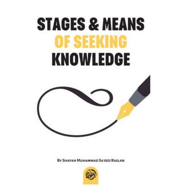 Stages & Means Of Seeking Knowledge