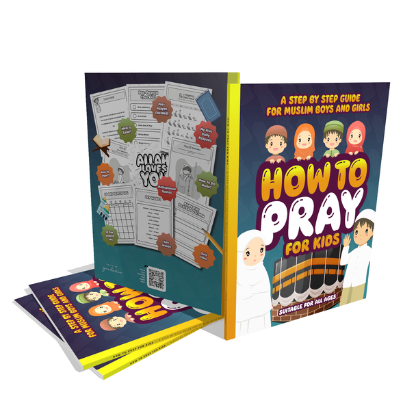 How to Pray for Kids: A Step by Step Islamic Prayer Book for Muslim Boys & Girls 