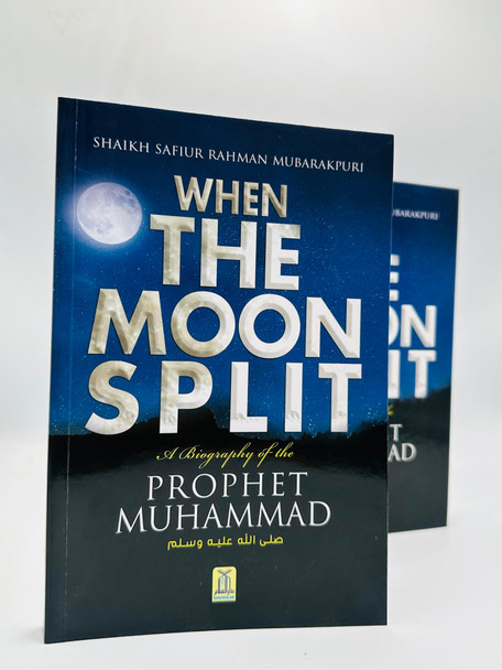When the Moon Split (A Biography of Prophet Muhammad(PBUH)