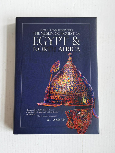 Khalid ibn al-Waleed Collection: The Muslim Conquest of Persia, Egypt and North Africa