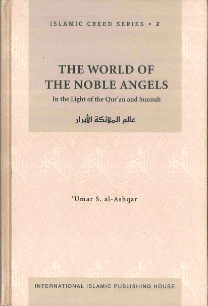 The World of the Noble Angels : Islamic Creed Series 2
