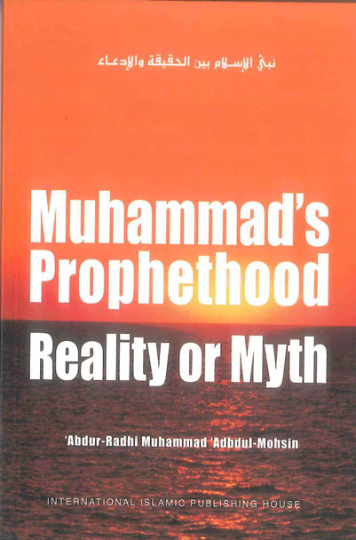 Mohammad's Prophethood Reality or Myth