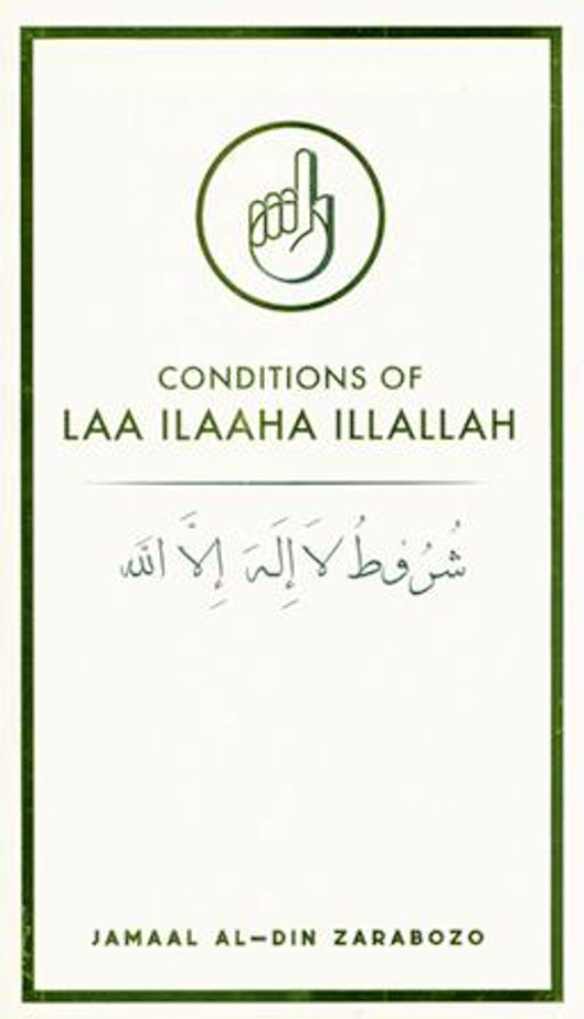 Conditions Of LAA ILAAHA ILLALLAH