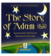 The Story of Adam عَلیه السلام