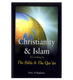 Christianity & Islam According to The Bible & The Qur'an