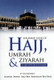 Explaining Issues Of Hajj Umrah & Ziyarah(in Light Of The Quran & Sunnah)