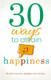 30 Ways to Attain Happiness (28090), 9789834462635