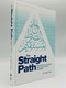 The Straight Path (How Surah al-Fatiha Addresses Modern Ideologies)