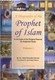 Biography of the Prophet صلی الله علیه وآلهِ وسلم of Islam : 2 Volume Set
