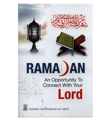 Ramadan An Opportunity To Connect With Your Lord
